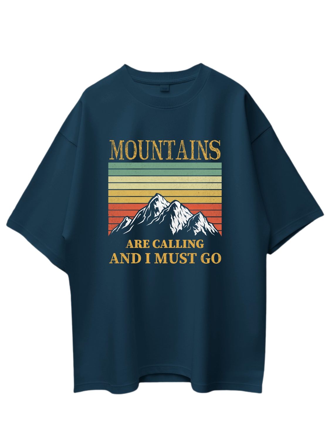 MOUNTAINS ARE CALLING AND I MUST GO - UNISEX T SHIRT - Always listen to your call