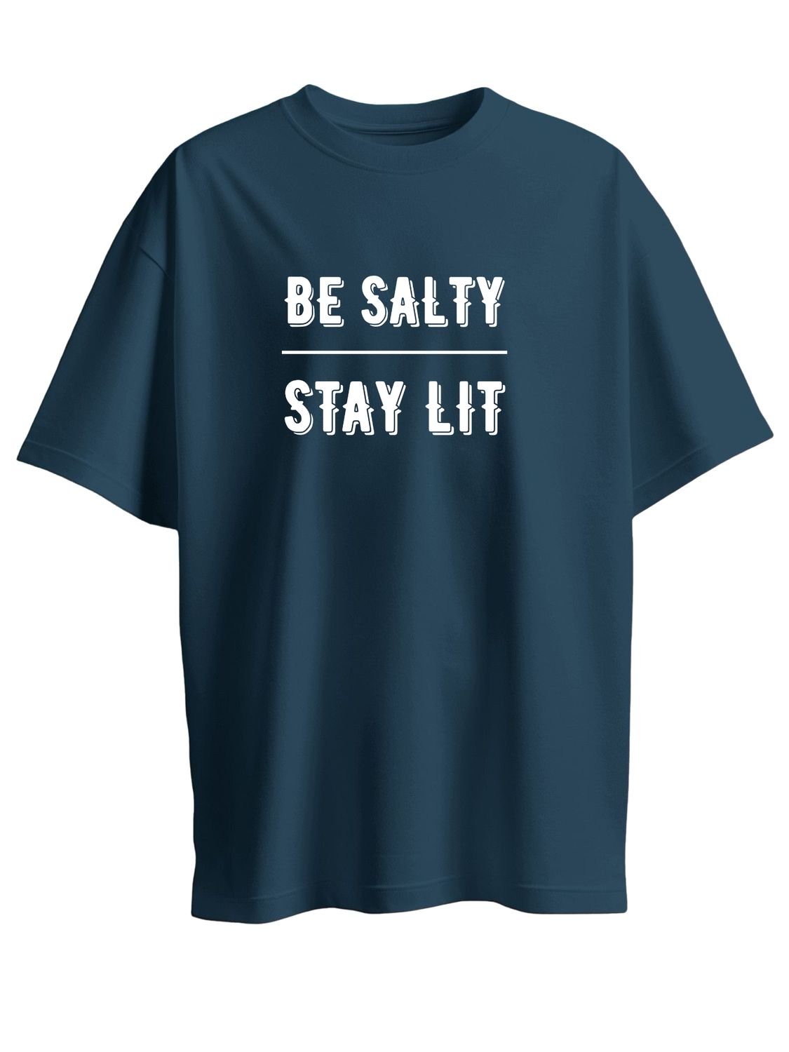 Roads to India® Women's Pure Cotton Casual T-Shirt – Be Salty, Stay Lit Graphic Tee | Unisex Fit (Regular & Oversized) | 180/220 GSM | Half Sleeve, Round Neck | S–5XL | Black, Navy Blue, White