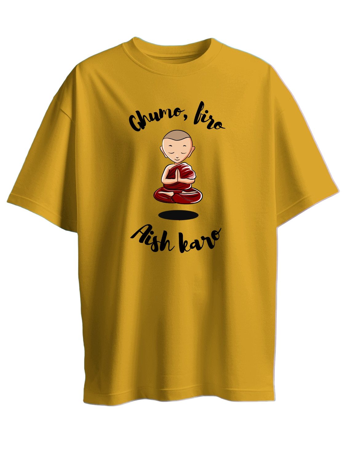 GHUMO FIRO AISH KARO - UNISEX T SHIRT - Listen to your soul