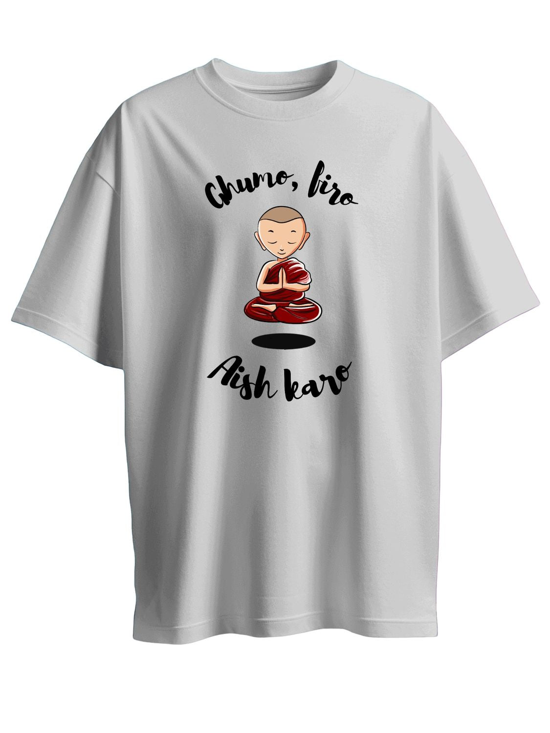 GHUMO FIRO AISH KARO - UNISEX T SHIRT - Listen to your soul