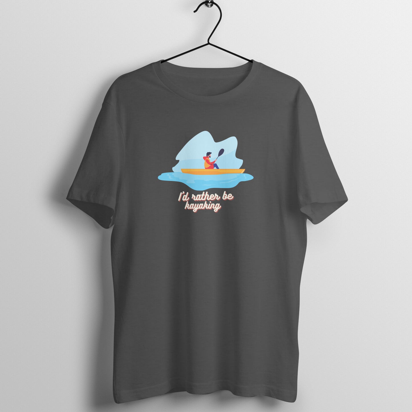 I'd rather be kayaking - Unisex t shirt - for your adventurous soul