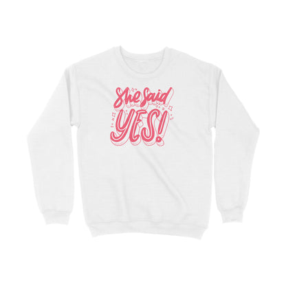 Roads To India She said Yes! Unisex Sweatshirt for