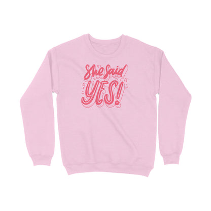 Roads To India She said Yes! Unisex Sweatshirt for