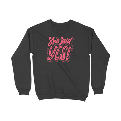 Roads To India She said Yes! Unisex Sweatshirt for
