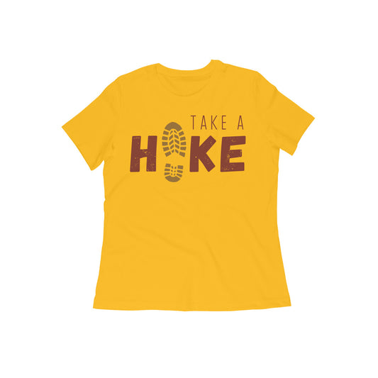 TAKE A HIKE - WOMENS HIKING T SHIRT - hike more, worry less