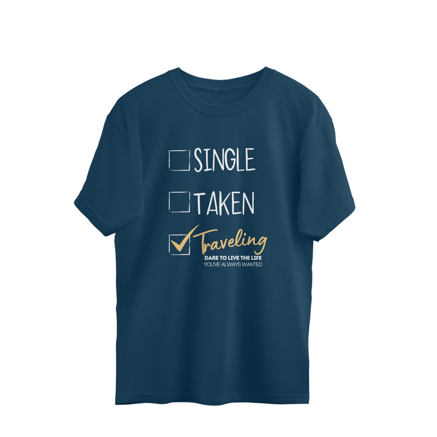SINGLE, TAKEN, TRAVELING - OVERSIZED T SHIRT - UNISEX